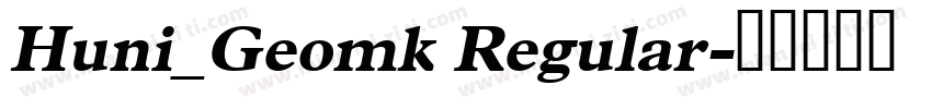 Huni_Geomk Regular字体转换